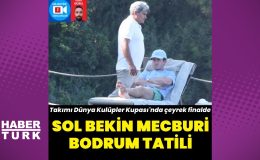 Ben Chilwell, Bodrum tatilinde görüntülendi